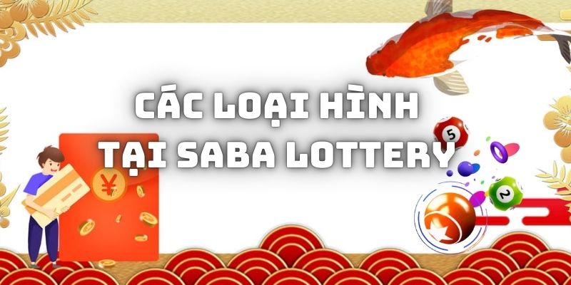 Giới thiệu những trò chơi phổ biến trong sảnh SABA Lottery