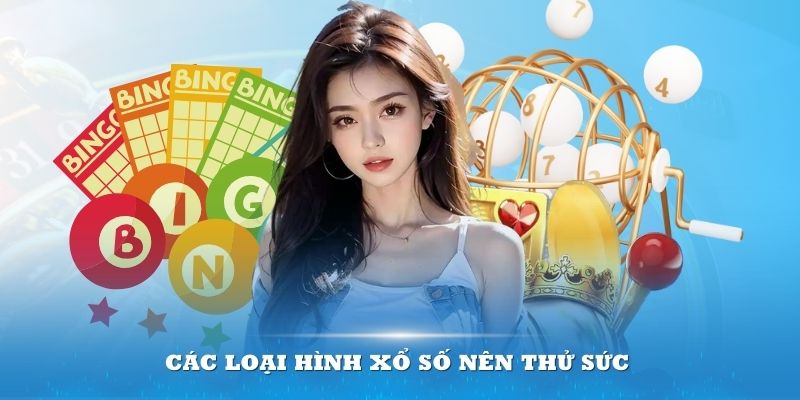 Ngoài cơ bản còn có các loại hình xổ số nên thử sức