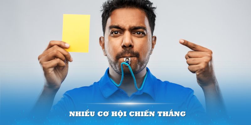 Loại hình kèo này mang lại nhiều cơ hội chiến thắng cao cho thành viên