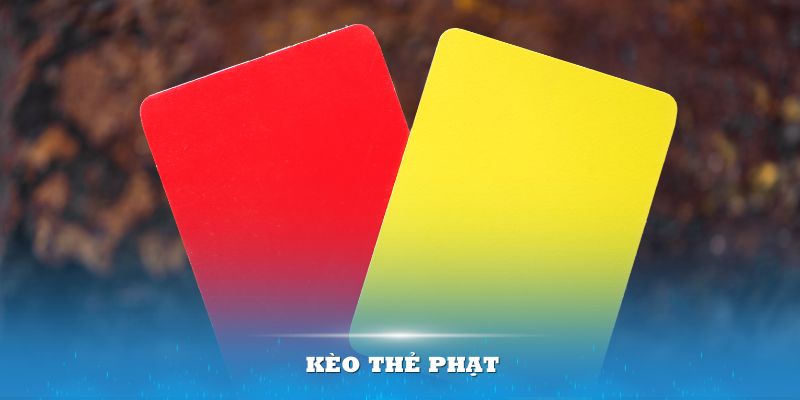 Kèo Thẻ Phạt Thumb